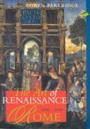 Cover of: The art of Renaissance Rome, 1400-1600 by Loren W. Partridge