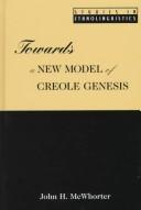 Cover of: Towards a new model of creole genesis