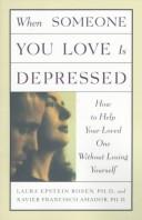 Cover of: When someone you love is depressed: how to help your loved one without losing yourself