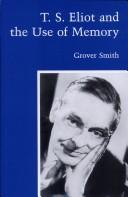 Cover of: T. S. Eliot and the use of memory