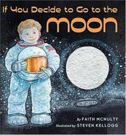 If you decide to go to the moon by Faith McNulty, Steven Kellogg