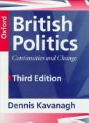 Cover of: British politics: continuities and change