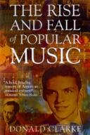 Cover of: The rise and fall of popular music