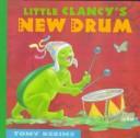 Cover of: Little Clancy's new drum