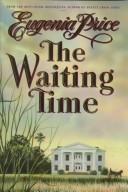 Cover of: The waiting time by Eugenia Price