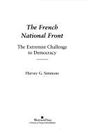 Cover of: The French National Front by Harvey G. Simmons