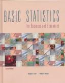 Basic statistics for business and economics by Douglas A. Lind, William G. Marchal, Samuel Adam Wathen