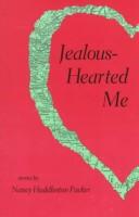 Cover of: Jealous-hearted me and other stories by Nancy Huddleston Packer