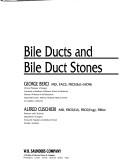 Cover of: Bile ducts and bile duct stones