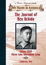 Cover of: The journal of Ben Uchida, citizen 13559, Mirror Lake Internment Camp by Barry Denenberg