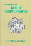 Principles of mobile communication by Gordon L. Stüber