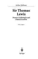 Cover of: Sir Thomas Lewis: pioneer cardiologist and clinical scientist