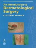 Cover of: An introduction to dermatological surgery