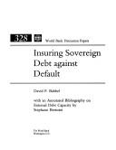 Cover of: Insuring sovereign debt against default