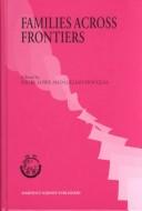 Cover of: Families across frontiers by edited by Nigel Lowe and Gillian Douglas; the International Society of Family Law.
