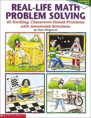 Cover of: Real-Life Math Problem Solving, Grades 4-8: 40 Exciting, Classroom-Tested Problems with Annotated Solutions