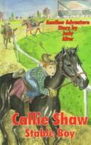 Cover of: Callie Shaw, stableboy by Judy Alter