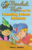Cover of: Marshal Matt and the puzzling prints mystery