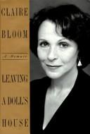 Leaving a Doll's House by Claire Bloom