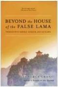 Cover of: Beyond the House of the False Lama | George Crane