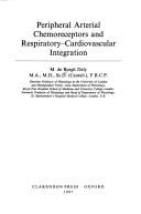 Cover of: Peripheral arterial chemoreceptors and respiratory-cardiovascular integration by M. de Burgh Daly, M. de Burgh Daly