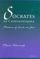 Cover of: Socrates of Constantinople by Theresa Urbainczyk