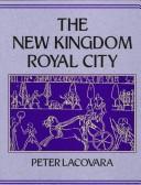The New Kingdom royal city by Peter Lacovara