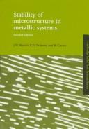 Stability of microstructure in metallic systems by J. W. Martin