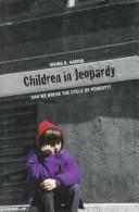 Children in jeopardy by Irving B. Harris