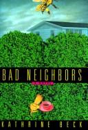 Cover of: Bad neighbors by K. K. Beck