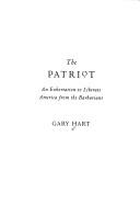 Cover of: The patriot: an exhortation to liberate America from the barbarians