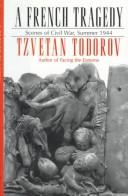 Cover of: French tragedy: scenes of civil war, summer 1944