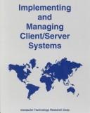 Cover of: Implementing and managing client/server systems