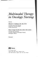 Cover of: Multimodal therapy in oncology nursing by edited by Marcia C. Liebman, Dawn Camp-Sorrell.