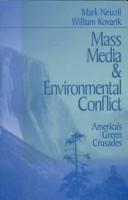 Cover of: Mass media & environmental conflict: America's green crusades