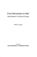 Cover of: From revolution to war by Patrick J. Conge