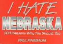 Cover of: I hate Nebraska by Paul Finebaum
