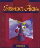 Cover of: Intermediate algebra by Ignacio Bello