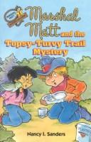 Cover of: Marshal Matt and the topsy-turvy trail mystery