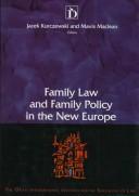 Cover of: Family law and family policy in the new Europe
