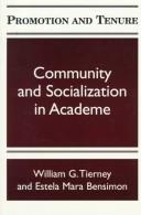Cover of: Promotion and tenure | William G. Tierney