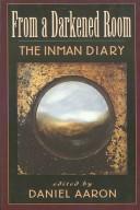 Cover of: From a darkened room: the Inman diary