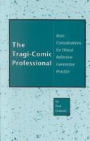 The tragi-comic professional by Paul R. Dokecki