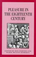 Cover of: Pleasure in the eighteenth century by edited by Roy Porter and Marie Mulvey Roberts.