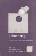 Cover of: Cognitive planning: the psychological basis of intelligent behavior