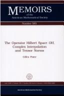 Cover of: The operator Hilbert space OH, complex interpolation, and tensor norms by Gilles Pisier