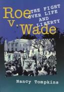Cover of: Roe v. Wade and the fight over life and liberty