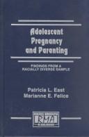 Cover of: Adolescent pregnancy and parenting | East, Patricia