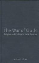 Cover of: The war of gods: religion and politics in Latin America