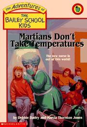 Cover of: Martians Don't Take Temperatures (Adventures of the Bailey School Kids) by Debbie Dadey
